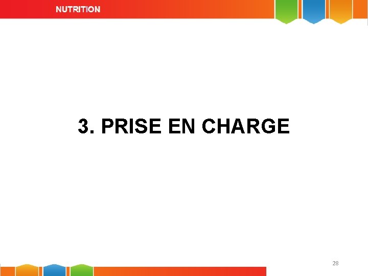 3. PRISE EN CHARGE 28 