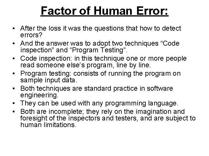 Factor of Human Error: • After the loss it was the questions that how