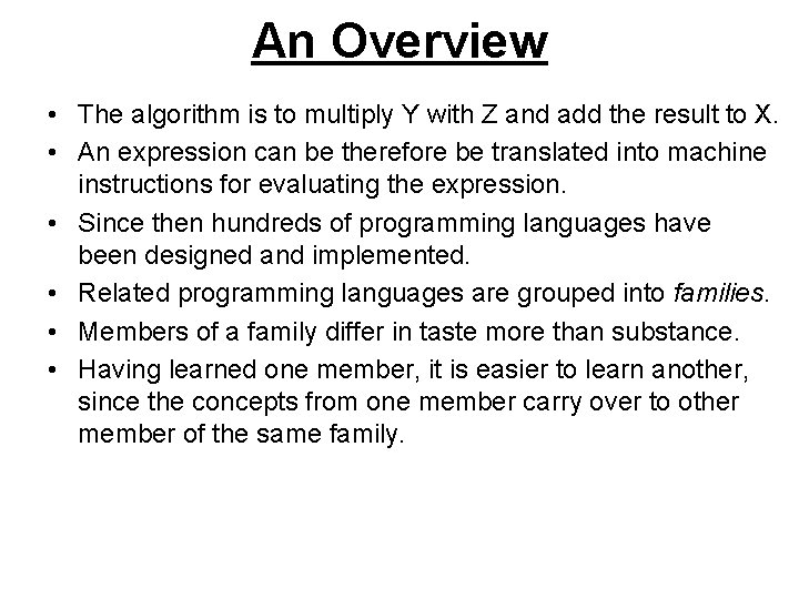 An Overview • The algorithm is to multiply Y with Z and add the