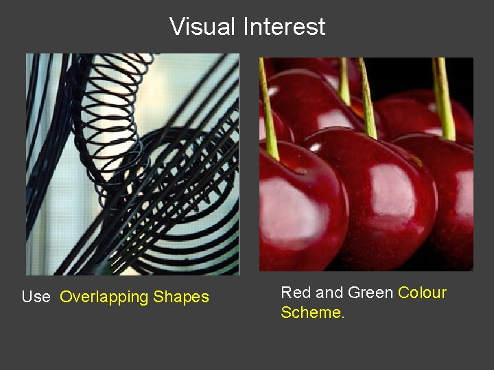 Visual Interest Use Overlapping Shapes Red and Green Colour Scheme. 