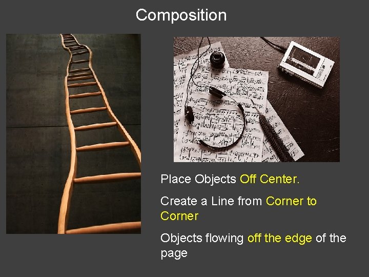 Composition Place Objects Off Center. Create a Line from Corner to Corner Objects flowing