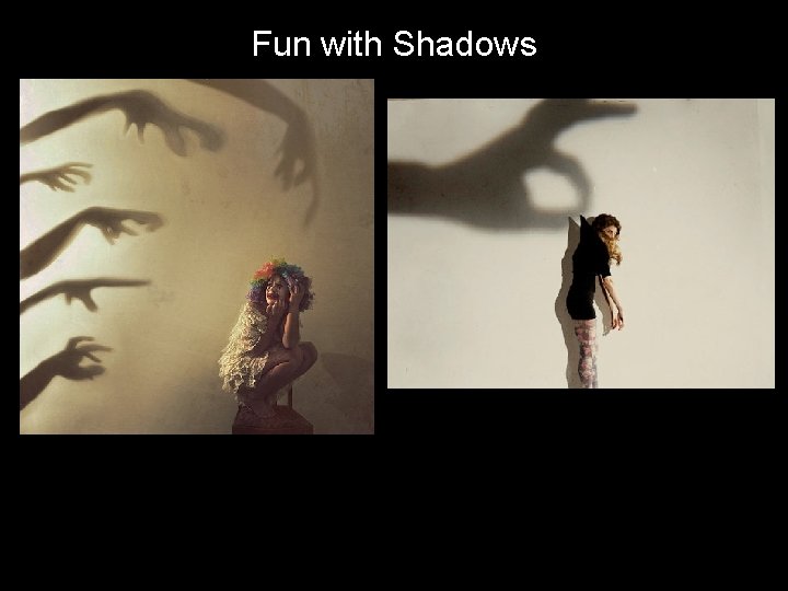 Fun with Shadows 