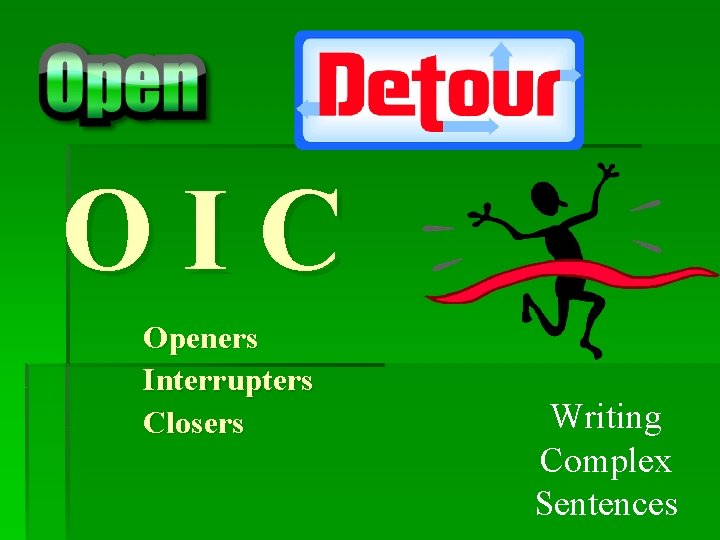 OIC Openers Interrupters Closers Writing Complex Sentences 