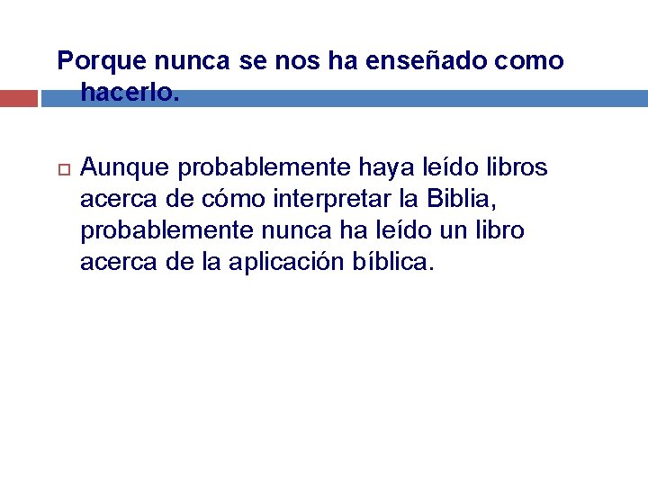 Porque nunca se nos ha enseñado como hacerlo. Aunque probablemente haya leído libros acerca