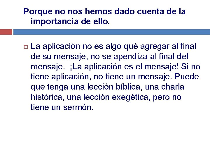 Porque no nos hemos dado cuenta de la importancia de ello. La aplicación no