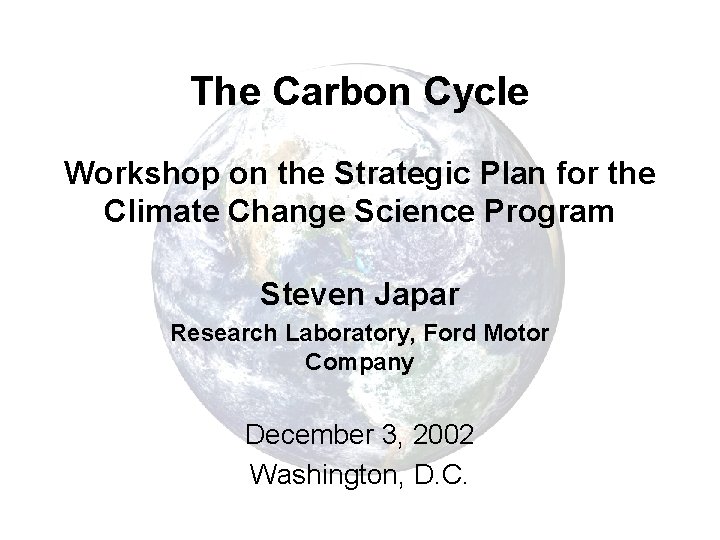 The Carbon Cycle Workshop on the Strategic Plan for the Climate Change Science Program