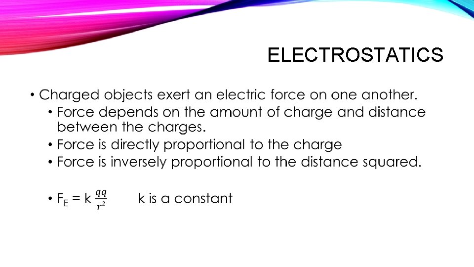 ELECTROSTATICS • 