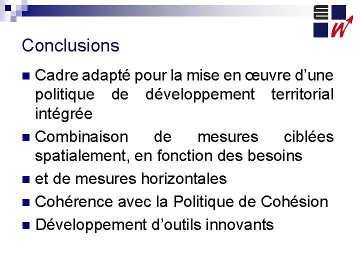 Conclusions Cadre adapté pour la mise en œuvre d’une politique de développement territorial intégrée