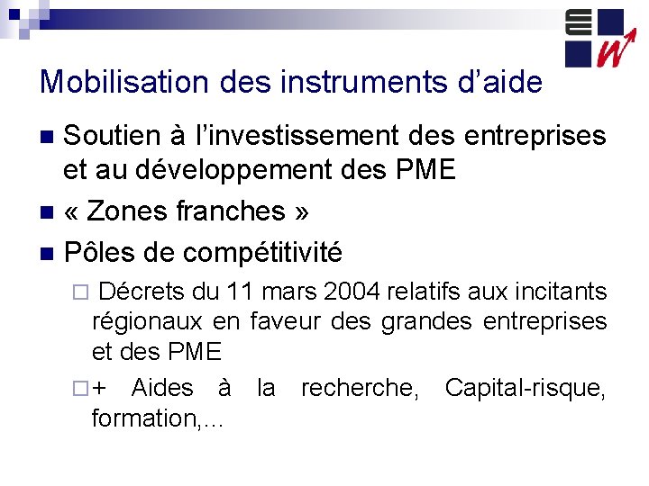 Mobilisation des instruments d’aide Soutien à l’investissement des entreprises et au développement des PME