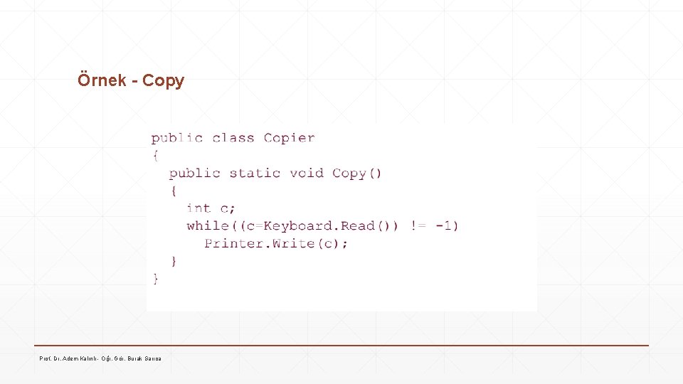 Örnek - Copy Prof. Dr. Adem Kalınlı - Öğr. Gör. Burak Sarıca 