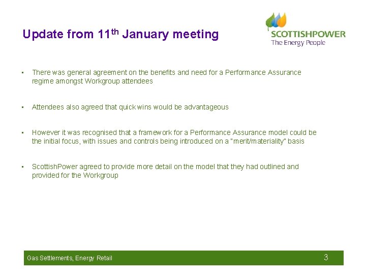 Update from 11 th January meeting • There was general agreement on the benefits