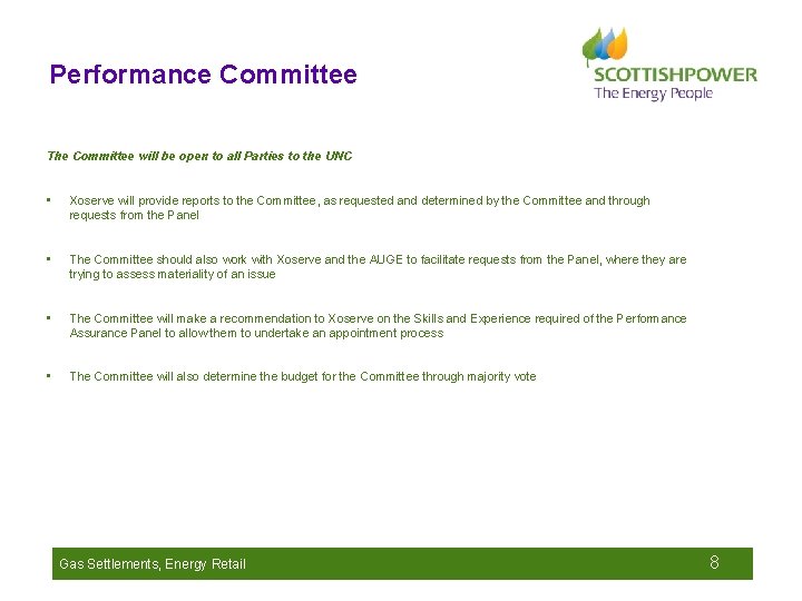 Performance Committee The Committee will be open to all Parties to the UNC •