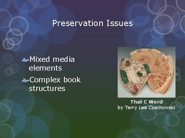 Improving the Preservation of the Artists Books Collection