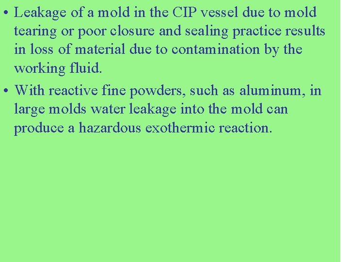  • Leakage of a mold in the CIP vessel due to mold tearing