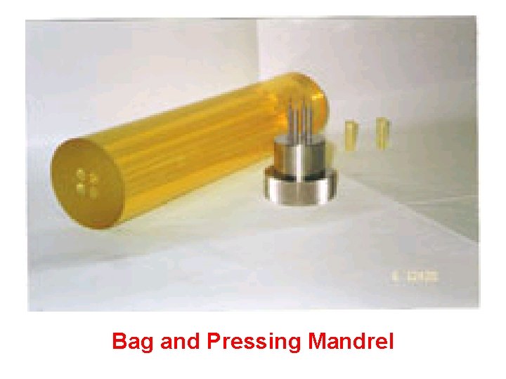 Bag and Pressing Mandrel 