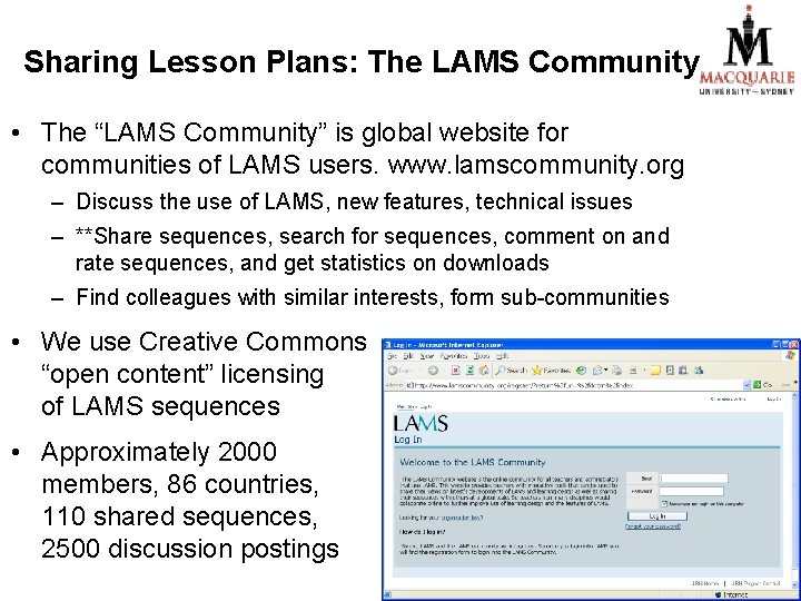 Sharing Lesson Plans: The LAMS Community • The “LAMS Community” is global website for