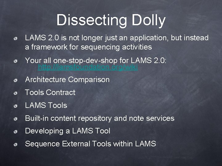 Dissecting Dolly LAMS 2. 0 is not longer just an application, but instead a