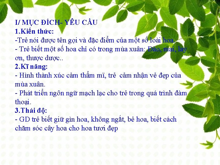 I/ MỤC ĐÍCH- YÊU CẦU 1. Kiến thức: -Trẻ nói được tên gọi và