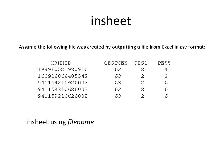 insheet Assume the following file was created by outputting a file from Excel in insheet Assume the following file was created by outputting a file from Excel in