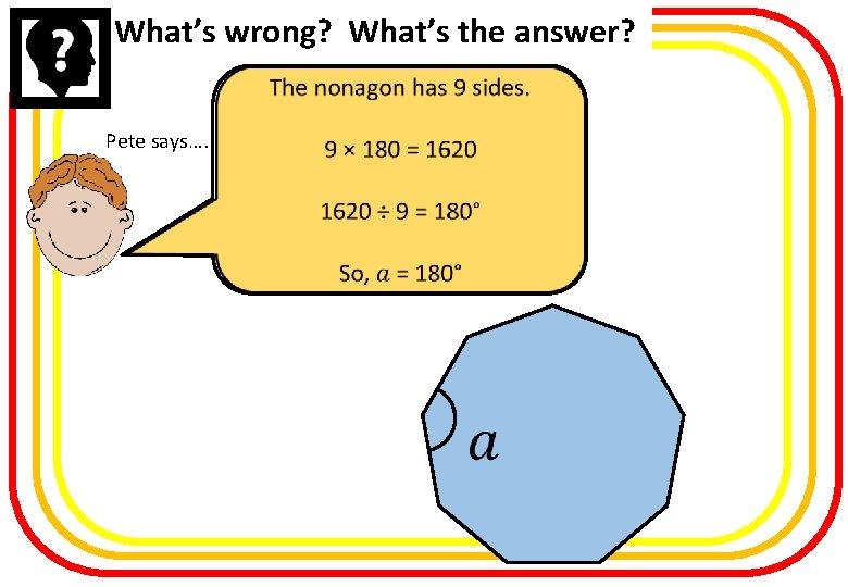 What’s wrong? What’s the answer? Pete says…. 