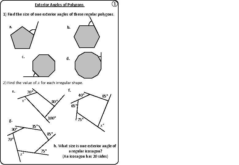 ① Exterior Angles of Polygons 1) Find the size of one exterior angles of