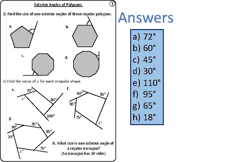 ① Exterior Angles of Polygons 1) Find the size of one exterior angles of