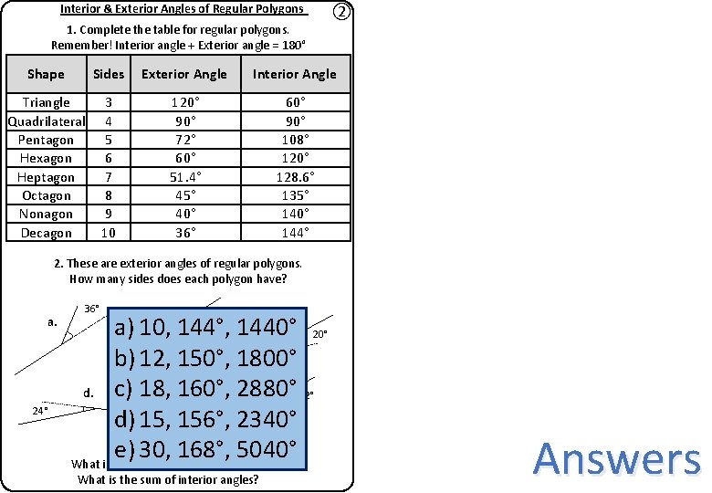 Interior & Exterior Angles of Regular Polygons ② 1. Complete the table for regular
