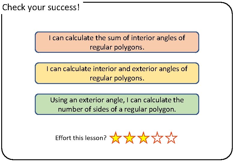 Check your success! I can calculate the sum of interior angles of regular polygons.