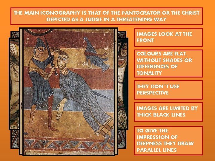 THE MAIN ICONOGRAPHY IS THAT OF THE PANTOCRATOR OR THE CHRIST DEPICTED AS A