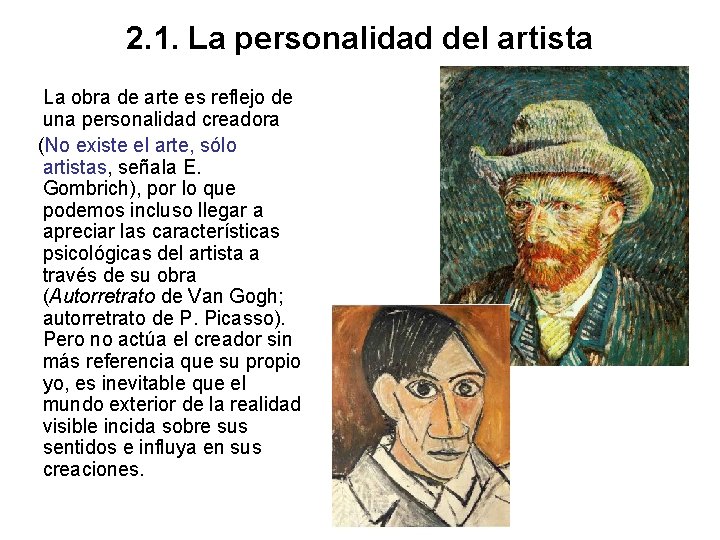 2. 1. La personalidad del artista La obra de arte es reflejo de una