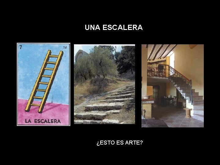 UNA ESCALERA ¿ESTO ES ARTE? 