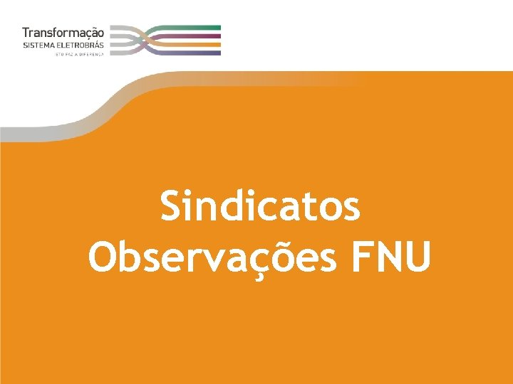 Sindicatos Observações FNU 