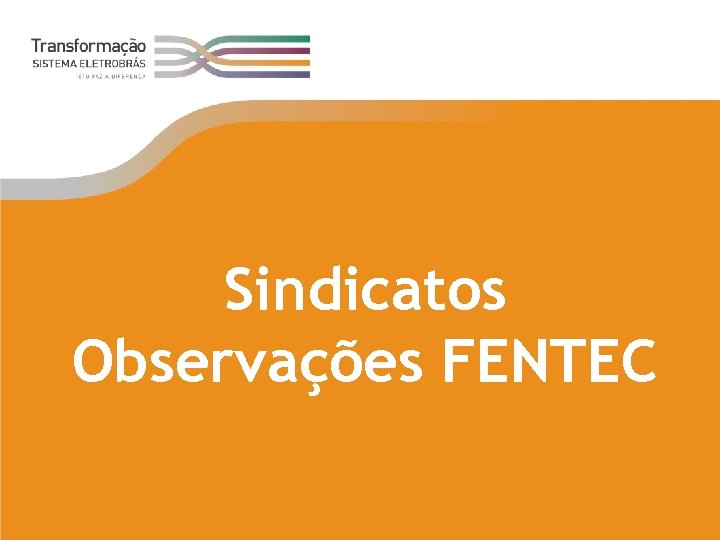 Sindicatos Observações FENTEC 