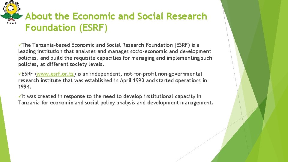 About the Economic and Social Research Foundation (ESRF) üThe Tanzania-based Economic and Social Research