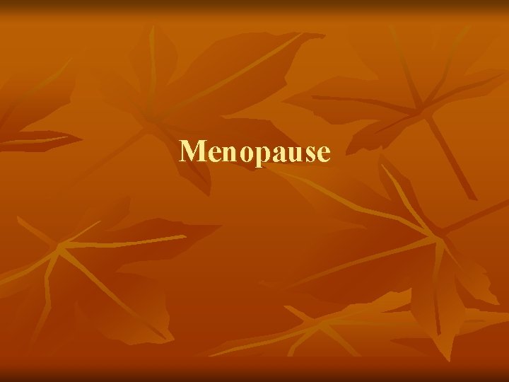 Menopause 