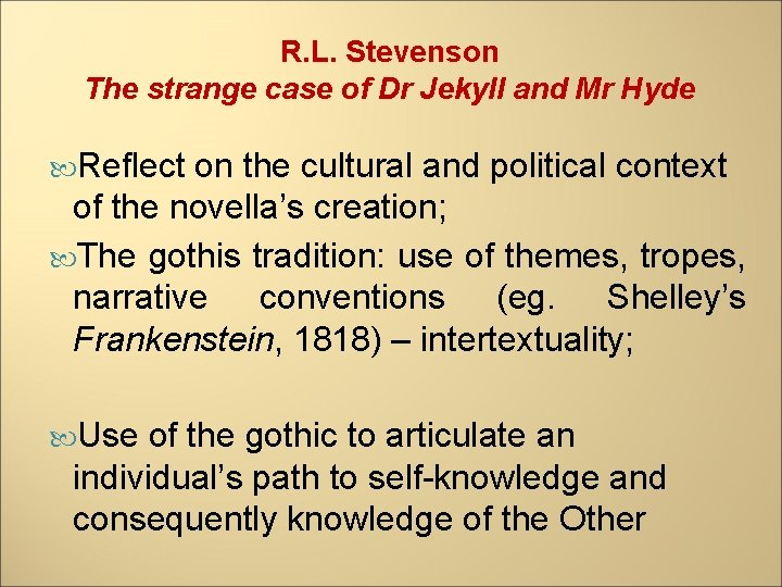 R. L. Stevenson The strange case of Dr Jekyll and Mr Hyde Reflect on