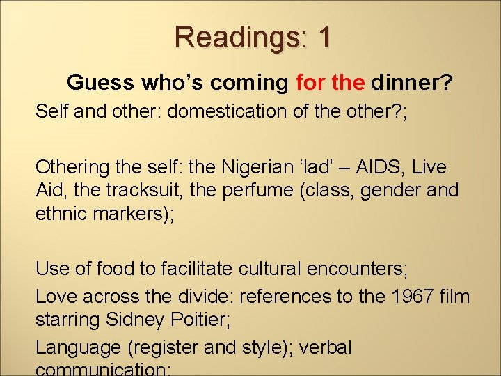 Readings: 1 Guess who’s coming for the dinner? Self and other: domestication of the