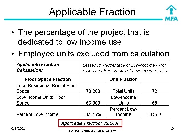 Applicable Fraction • The percentage of the project that is dedicated to low income