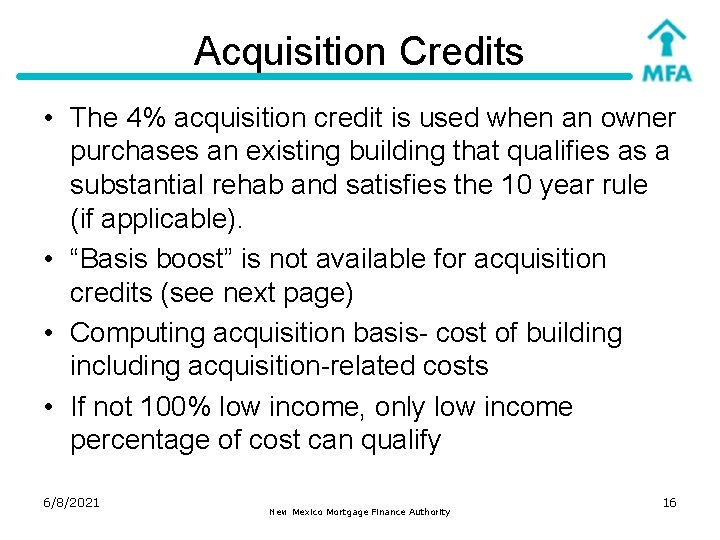 Acquisition Credits • The 4% acquisition credit is used when an owner purchases an
