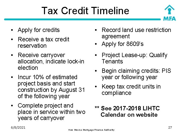 Tax Credit Timeline • Apply for credits • Receive a tax credit reservation •