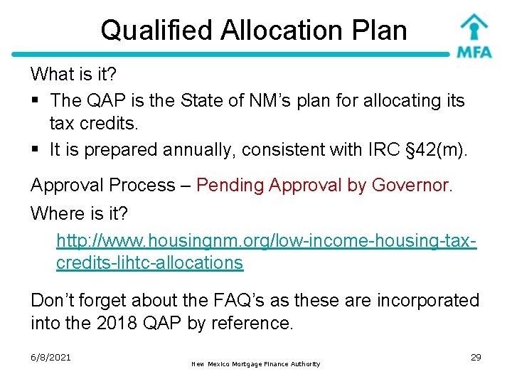 Qualified Allocation Plan What is it? § The QAP is the State of NM’s