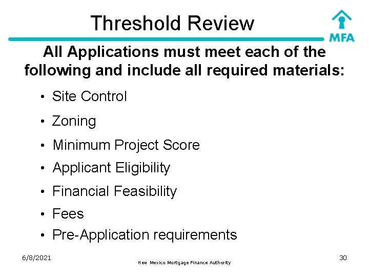 Threshold Review All Applications must meet each of the following and include all required