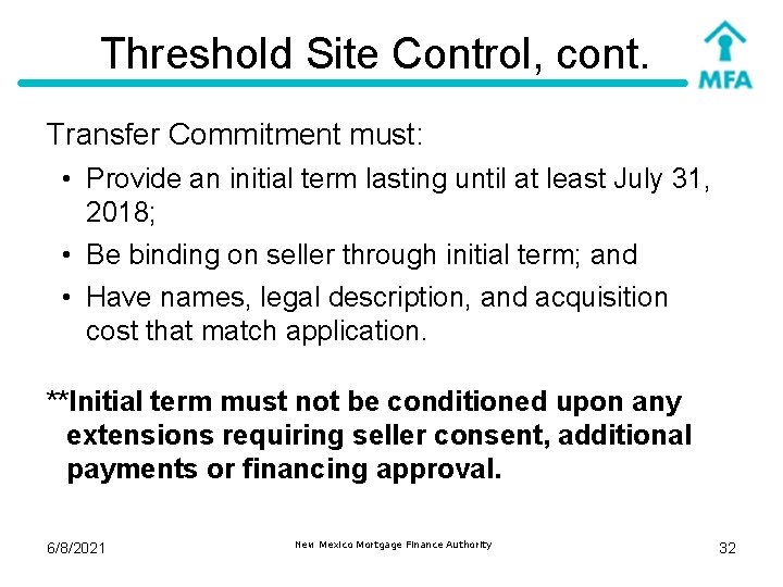 Threshold Site Control, cont. Transfer Commitment must: • Provide an initial term lasting until