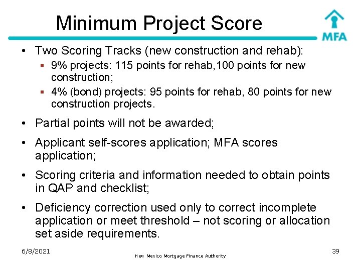 Minimum Project Score • Two Scoring Tracks (new construction and rehab): § 9% projects: