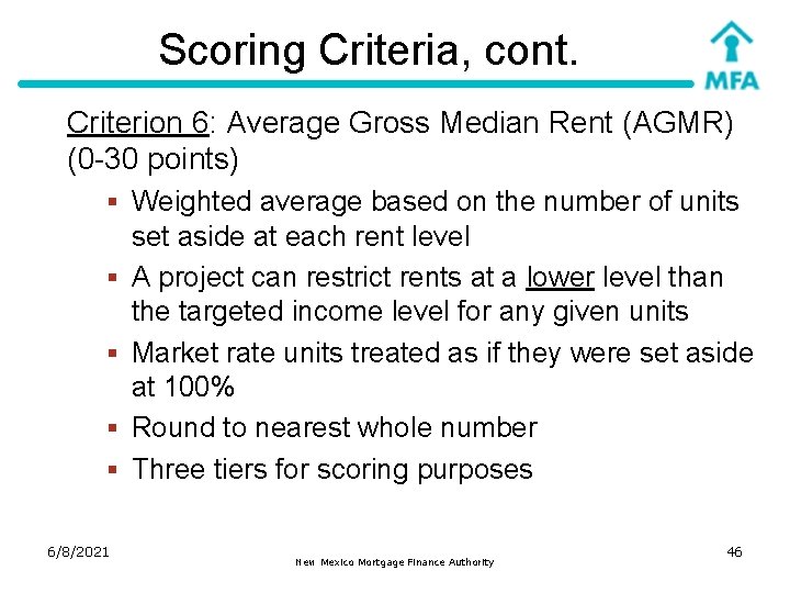 Scoring Criteria, cont. Criterion 6: Average Gross Median Rent (AGMR) (0 -30 points) §