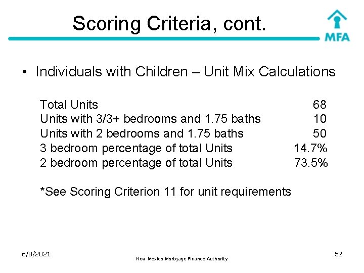 Scoring Criteria, cont. • Individuals with Children – Unit Mix Calculations Total Units with