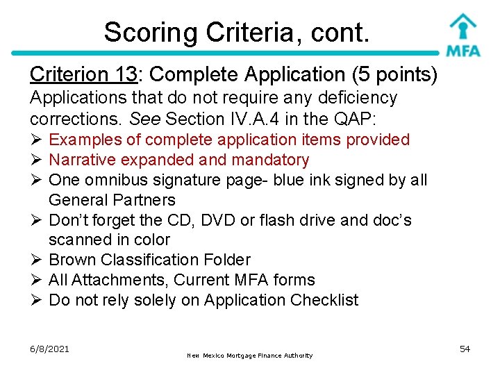 Scoring Criteria, cont. Criterion 13: Complete Application (5 points) Applications that do not require