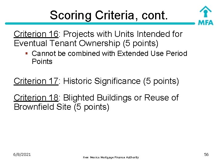 Scoring Criteria, cont. Criterion 16: Projects with Units Intended for Eventual Tenant Ownership (5