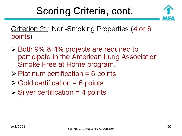 Scoring Criteria, cont. Criterion 21: Non-Smoking Properties (4 or 6 points) Ø Both 9%