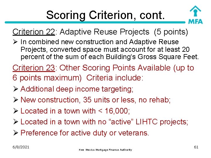Scoring Criterion, cont. Criterion 22: Adaptive Reuse Projects (5 points) Ø In combined new